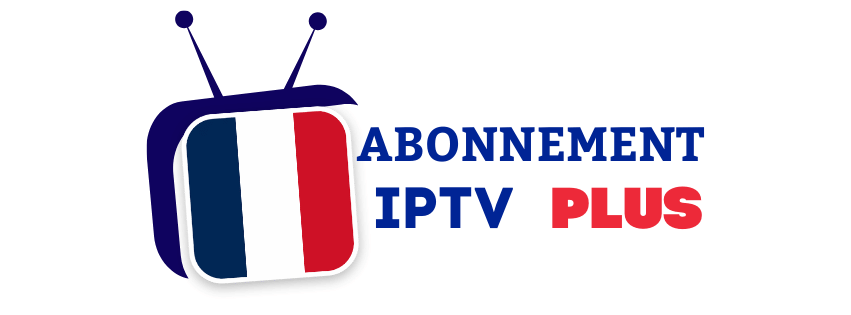 Abonnement IPTV Plus